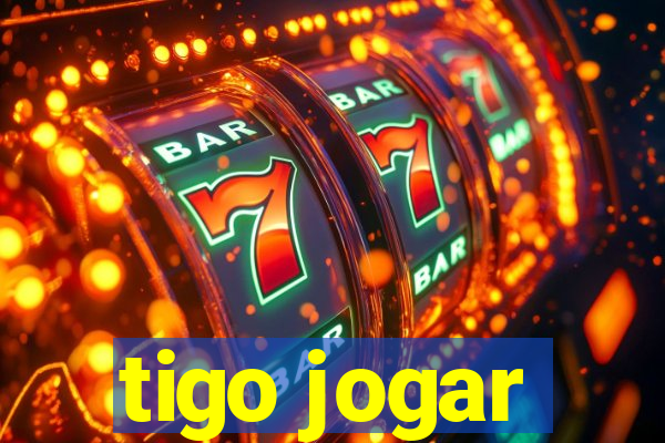 tigo jogar